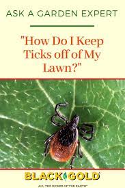Since ticks like shaded and moist areas, it's important to keep yard debris to a minimum. How Do I Keep Ticks Off Of My Lawn Kill Ticks In Yard Tick Repellent Natural Tick Repellent