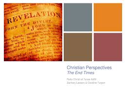 Christian Perspectives The End Times Ratio Christi At Texas