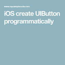 Ios Create Uibutton Programmatically Ios Create Screen Design