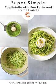 Tagliatelle With Pea Pesto And Creme Fraiche Craving California Recipe In 2020 Pea Pesto Tagliatelle Spring Recipes Dinner