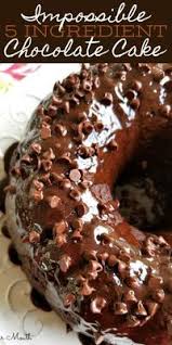 Impossible 5 Ingredient Chocolate Cake A Moist Fudgy Decadent Chocolate Bundt Cake Recipe Made With Just Five Savoury Cake Cake Mix Recipes Dessert Recipes