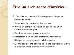 Il maîtrise l'association des matériaux, des couleurs et des styles. Le Metier D Architecte D Interieur Decorateur Ppt Video Online Telecharger