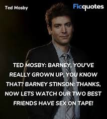 The cbs show ran for nine seasons, and left viewers with lists about the sitcom about ted mosby, architect, and his pals barney, marshall, lily, and robin, as they lived, laughed, and loved in new york city. How I Met Your Mother Quotes Top How I Met Your Mother Tv Show Quotes
