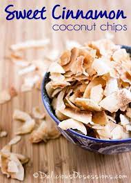 Sweet Cinnamon Coconut Chips Gluten Grain Dairy And Refined Sugar Free Delicious Obsessions Real Food Gluten Free Paleo Recipes Natural Living Inf Recipe Coconut Chips Real Food Recipes Refined Sugar Free
