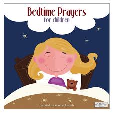 Thank you for the night, we pray for your protection through the night. Bedtime Prayers For Children Album By Sam Beckworth Spotify