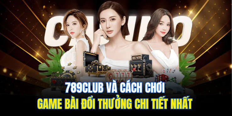 789club And The Most Detailed Way To Play Card Game For Rewards | Betensured Blog