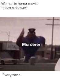 It has everything you could ever want in a horror movie: Horror Movie Memes Reddit Viral Memes