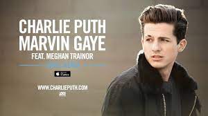 Charlie puth featuring meghan trainor — marvin gaye 03:10. Charlie Puth Marvin Gaye Feat Meghan Trainor Cahill Remix Official Audio Youtube
