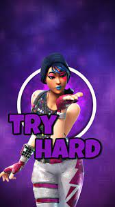 We're happy to share this great collection of wonderful 4k wallpapers with all fortnight fans. Try Hard Wallpapers Top Free Try Hard Backgrounds Wallpaperaccess