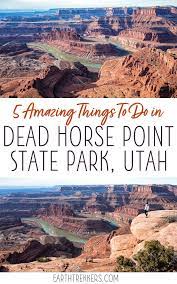 Best Things To Do In Dead Horse Point State Park Dead Horse Point State Park State Parks Utah State Parks