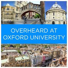 28 Things Overheard At Oxford University Oxford University University Oxford