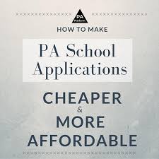 How To Make Pa School Applications Cheaper And More Affordable The Pa Platform School Application Pa School Physician Assistant School