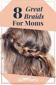 8 Great Braids For Moms Easy Braids Braided Hairstyles Easy Braided Ponytail Hairstyles