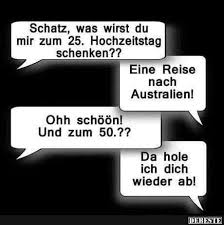 „da steht ihr nun und gebt euch das wort, wie im guten „egal wie lieb ihr zueinander seid: Schatz Was Wirst Du Mir Zum 25 Hochzeitstag Schenken Lustige Bilder Spruche Witze Echt Lusti Hochzeitstag Spruche Spruche Zum Hochzeitstag Hochzeitstag