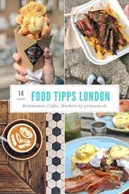14 les conseils de restaurants et de cafes pour londres guide alimentaire destination vacances ete 2019 london food restaurants london food food guide