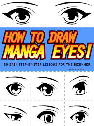 First of all, you need to know the size of the eyes you want. How To Draw Manga Eyes 50 Easy Step By Step Lessons For The Beginner Kindle Edition By Bphp Studios Children Kindle Ebooks Amazon Com