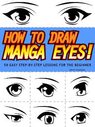 How To Draw Manga Eyes 50 Easy Step By Step Lessons For The Beginner Kindle Edition By Bphp Studios Children Kindle Ebooks Amazon Com That means the eye closer to you should be larger than the eye that's farther away, such as when your face is turned slightly. how to draw manga eyes 50 easy step by