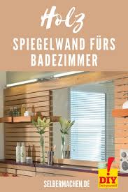 Badezimmer Renovieren Spiegelwand Aus Holz Spiegelwand Badezimmer Renovieren Badezimmer