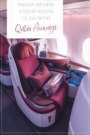 Qatar Airways Business Class A350 900 Review Business Class Qatar Airways Business Class Travel