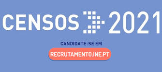 O período de resposta aos censos 2021 pela internet está encerrado. Censos 2021 Recrutamento Recenseadores