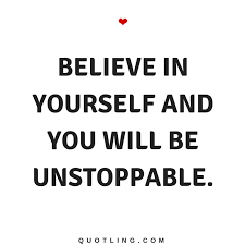 Positive thinking is fragile and easily shattered by random tragedy. Believe In Yourself Quotes Believe In Yourself And You Will Be Unstoppable Citat Karlek