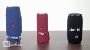 Jbl Speaker Comparison Charge 3 Vs Flip 4 Vs Link 10