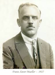 Franz Xaver (Muller) Mueller (1894-1944)