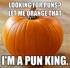 Pun king pumpkin memes | quickmeme