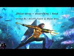 Skylar Grey Everything I Need Lyric Aquaman Ending Soundtrack Youtube Skylar Grey Whispers In The Dark Movie Soundtracks