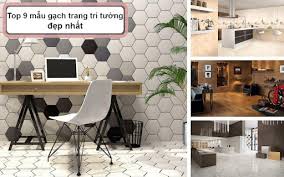 Top 9 mẫu gạch trang trí tường đẹp nhất 2025