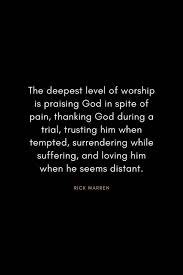 I think that passion and love and pain are all bearable, and they go to make love beautiful. Top 64 Rick Warren Quotes Suffering Quotes God Healing Quotes Thankful Love Quotes