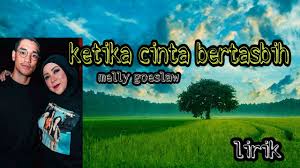 Anika saputri 07 august 2020. Ketika Cinta Bertasbih Melly Goeslaw Lirik Youtube