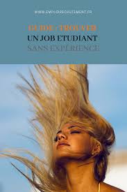 La Methode Trouver Un Job D Etudiant Rapidement Sans Experience Emploi Recrutement Trouver Un Job Trouver Un Job Etudiant Job