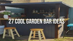 27 Cool Garden Bar Ideas Youtube