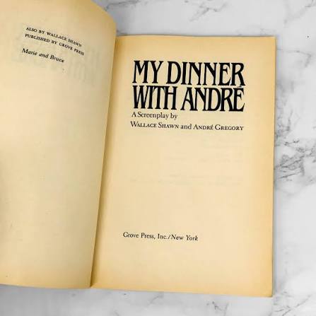 My Dinner With André by Wallace Shawn & André Gregory [FIRST EDITION  PAPERBACK] 1981
