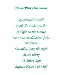 The below are formal dinner invitation wording ideas for you to use to respectfully request the presence of someone's company to your formal dinner party. Dinner Party Quotes On Invitations