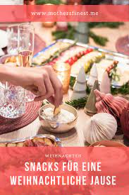 snacks fur eine weihnachtliche jause weihnachten snacks weihnachtsrezepte