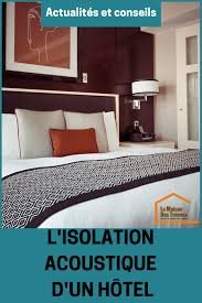 Ameliorer L Isolation Acoustique D Un Hotel Isolation Acoustique Travail A La Maison Isolation