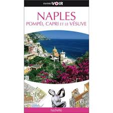 Naples tourism | naples guide. Guide Voir Naples Pompei Capri Et Le Vesuve Broche Collectif Achat Livre Fnac