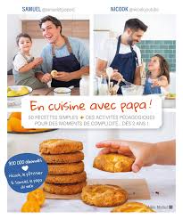 Ce soir papa cuisine… recueil de recettes de cuisine simples et rapides, au thermomix… ou pas. En Cuisine Avec Papa French Edition Nicook Samuel 9782226454393 Amazon Com Books