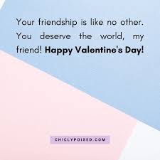 So some beautiful praises, words of encouragement and compliments on her dress and looks will surely make her happy to walk down the aisle with confidence. Best Happy Valentine S Day Quotes And Messages For Friends Chiclypoised