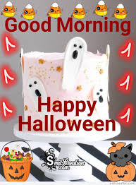 35 good morning happy halloween wishes images. Good Morning Happy Halloween Image Smitcreation Com
