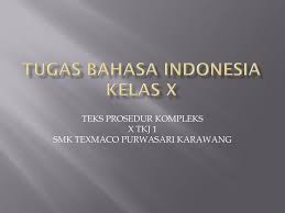 Tugas 6 bahasa indonesia kelas 10. Tugas Bahasa Indonesia Kelas X Ppt Download