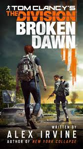 The dupont show of the month. Tom Clancy S The Division Broken Dawn Irvine Alex Amazon De Bucher