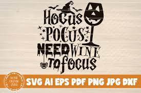 Hocus Pocus Need Wine To Focus Graphic By Vectorcreationstudio Creative Fabrica