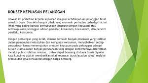 Jika kinerja memenuhi harapan, pelanggan puas. Strategi Kepuasan Pelanggan Ppt Download