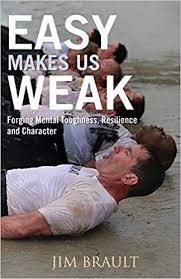 Pdf Download Easy Makes Us Weak Forging Mental Toughness Resilience And Character Free Epub Mobi Ebooks Entretenimento