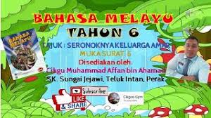 Rph bahasa melayu tahun 6 adalah rancangan pengajaran harian yang perlu disediakan lebih awal oleh guru sebelum menjalankan sesi pegajaran dan pembelajaran. Bahasa Melayu Tahun 6 Kssr Unit 1 5 1 1 Seronoknya Keluarga Amar Youtube
