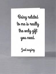 Birthday Cards For Brother From Sister Brother Sister Birthday Card Being Related To Me Us Is Really The Only Gift Fathersdaymessage Sister Birthday Card Card Sayings Happy Birthday Quotes