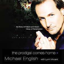 Amazon.com: The Prodigal Comes Home: My Story of Failure and God's Story of  Redemption (Audible Audio Edition): Michael English, Mark Smeby, Thomas  Nelson: Books